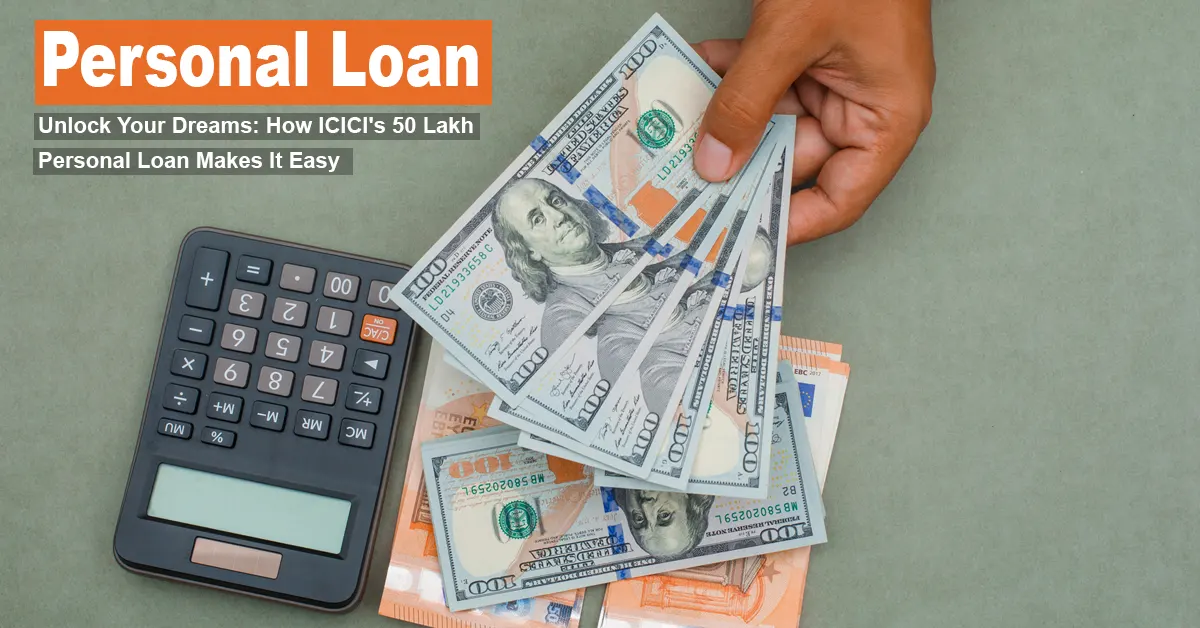 ICICI Bank's 50 Lakh Personal Loan